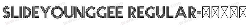 slideyoungGEE Regular字体转换